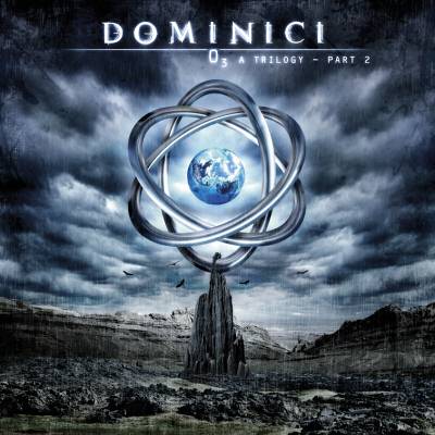 Dominici: "O3: A Trilogy – Part II" – 2007